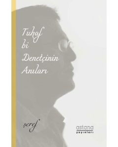 Tuhaf Bi Denetçinin Anıları