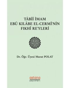 Tabii İmam Ebu Kılabe El-Cermi'nin Fıkhi Re'yleri
