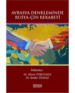 Avrasya Denkleminde Rusya-Çin Rekabeti