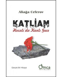 Katliam - Hocalı'da Kanlı Gece