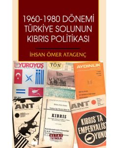 1960 - 1980 Dönemi Türkiye Solunun Kıbrıs Politikası