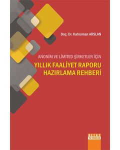 Anonim ve Limited Şirketleri İçin Yıllık Faaliyet Raporu Hazırlama Rehberi