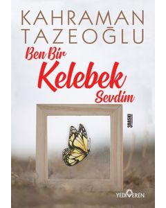 Ben Bir Kelebek Sevdim 