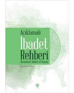Açıklamalı İbadet Rehberi
