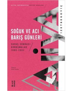 Soğuk ve Acı Barış Günleri - Savaş Sonrası Konuşmalar 1996 - 2003 