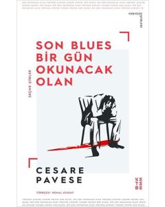 Son Blues, Bir Gün Okunacak Olan - Seçme Şiirler 