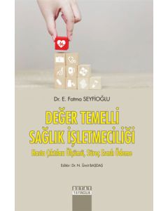 Değer Temelli Sağlık İşletmeciliği 