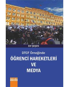 DTCF Örneğinde Öğrenci Hareketleri ve Medya