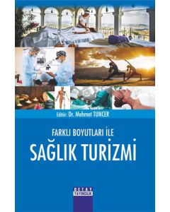 Farklı Boyutları İle Sağlık Turizmi
