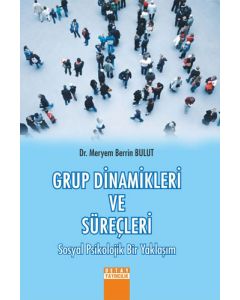 Grup Dinamikleri ve Süreçleri