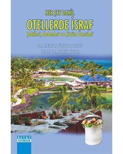 Her Şey Dahil Otellerde İsraf