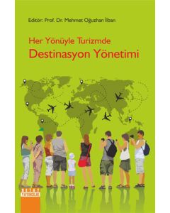 Her Yönüyle Turizmde Destinasyon Yönetimi