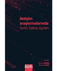 İletişim Araştırmalarında Farklı Bakış Açıları