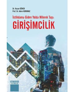 İstihdama Giden Yolda Mihenk Taşı: Girişimcilik