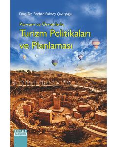 Kavram ve Örneklerle Turizm Politikaları ve Planlaması