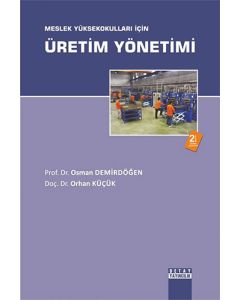 Meslek Yüksekokulları İçin Üretim Yönetimi
