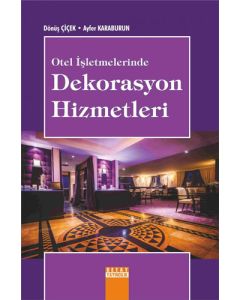 Otel İşletmelerinde Dekorasyon Hizmetleri