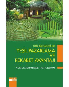 Otel İşletmelerinde Yeşil Pazarlama ve Rekabet Avantajı
