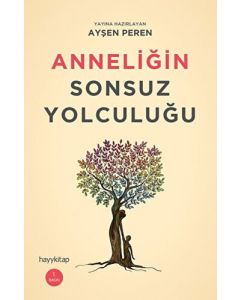 Anneliğin Sonsuz Yolculuğu