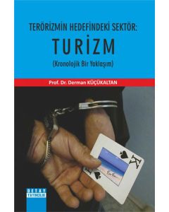 Terörizmin Hedefindeki Sektör: Turizm (Kronolojik Bir Yaklaşım)