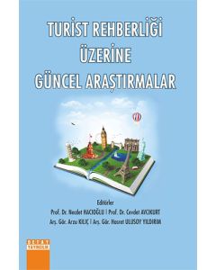 Turist Rehberliği Üzerine Güncel Araştırmalar