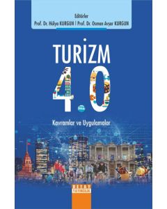 Turizm 4.0 Kavramlar ve Uygulamalar