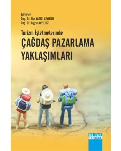 Turizm İşletmelerinde Çağdaş Pazarlama Yaklaşımları