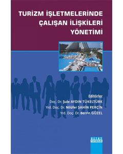 Turizm İşletmelerinde Çalışan İlişkileri Yönetimi