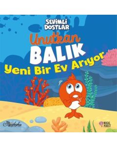 Sevimli Dostlar - Unutkan Balık Yeni Bir Ev Arıyor