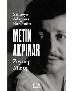 Sahneye Adanmış Bir Ömür: Metin Akpınar