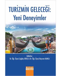 Turizmin Geleceği: Yeni Deneyimler