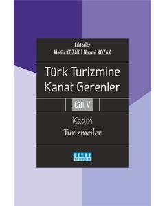 Türk Turizmine Kanat Gerenler - Cilt 5
