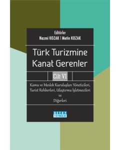 Türk Turizmine Kanat Gerenler - Cilt 6
