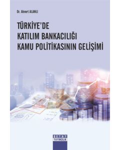 Türkiye'de Katılım Bankacılığı Kamu Politikasının Gelişimi