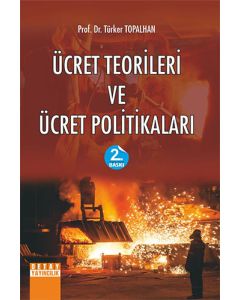 Ücret Teorileri ve Ücret Politikaları