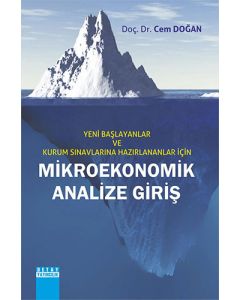 Yeni Başlayanlar Ve Kurum Sınavlarına Hazırlananlar İçin Mikroekonomik Analize Giriş
