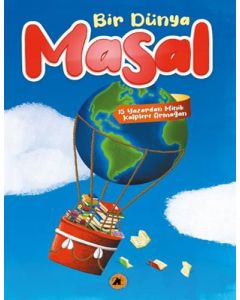 Bir Dünya Masal - 15 Yazardan Minik Kalplere Armağan