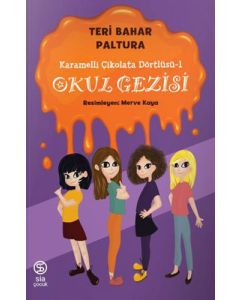 Karamelli Çikolata Dörtlüsü 1 - Okul Gezisi