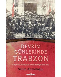 Devrim Günlerinde Trabzon