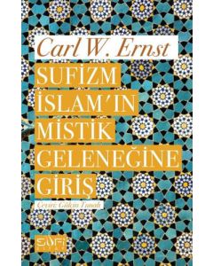 Sufizm İslam'ın Mistik Geleneğine Giriş