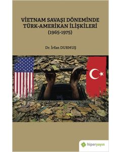 Vietnam Savaşı Döneminde Türk-Amerikan İlişkileri (1965-1975)