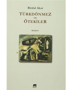 Türkdönmez ve Ötekiler