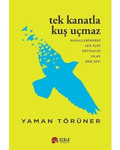 Tek Kanatla Kuç Uçmaz