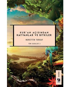 Kur’an Açısından Hayvanlar ve Bitkiler