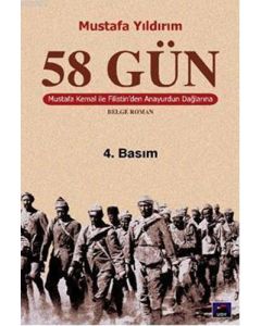 58 Gün - Mustafa Kemal ile Filistin'den Anayurdun Dağlarına