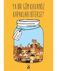 Ya Bir Gün Kavanoz Kapakları Biterse?
