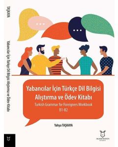 Yabancılar İçin Türkçe Dil Bilgisi-Alıştırma ve Ödev Kitabı