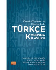 Örnek Cümleler ve Diyaloglarla Türkçe Konuşma Kılavuzu