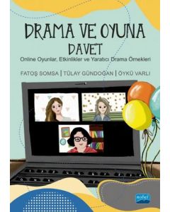 Drama ve Oyuna Davet - Online Oyunlar, Etkinlikler ve Yaratıcı Drama Örnekleri 