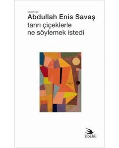 Tanrı Çiçeklerle Ne Söylemek İstedi